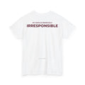 Financially Irresponsible T-Shirt