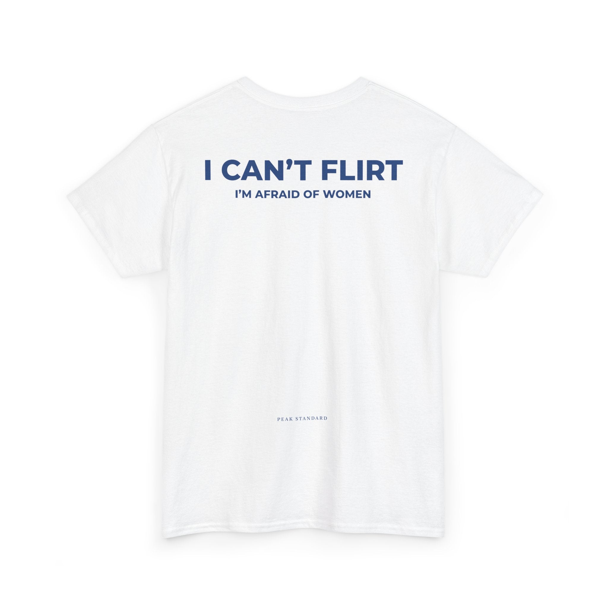 I Can't Flirt T-Shirt